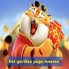 bet gorillas paga mesmo